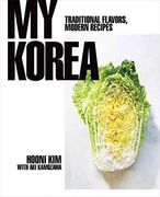 My Korea: Traditional Flavors, Modern Recipes (en Inglés)