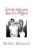 Let me show you how it's Played: Playing by Their Rules and Winning!