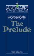 Wordsworth: The Prelude Paperback (Landmarks of World Literature) (en Inglés)