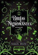 Brujas y Nigromantes: Rituales (in Spanish)