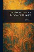 The Narrative of a Blockade-Runner (en Inglés)