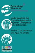 Understanding the Tripartite Approach to Bayesian Divergence Time Estimation (Elements of Paleontology) 