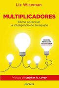 Multiplicadores. Edición Revisada y Actualizada: Cómo Potenciar la Inteligencia de tu Equipo