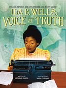 Ida b. Wells, Voice of Truth: Educator, Feminist, and Anti-Lynching Civil Rights Leader (en Inglés)