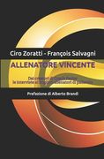 Allenatore Vincente: Dai creatori di Coach Factor le interviste ai migliori allenatori di pallavolo (in Italian)
