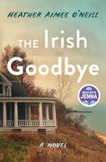 The Irish Goodbye: A Novel (en Inglés)