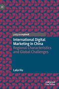 International Digital Marketing in China: Regional Characteristics and Global Challenges (en Inglés)