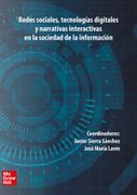 Redes Sociales, Tecnologias Digitales y Narrativas Interactivas en la Sociedad de la Informacion