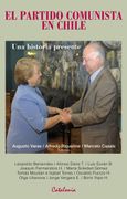 El Partido Comunista en Chile una Historia Presente