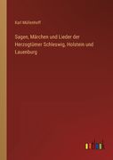 Sagen, Märchen und Lieder der Herzogtümer Schleswig, Holstein und Lauenburg (en Alemán)