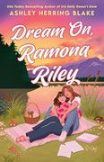 Dream on, Ramona Riley