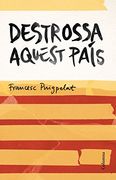 Destrossa aquest país (No ficcion)