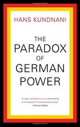 The Paradox of German Power (en Inglés)