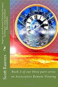 Improve Your Remote Viewing Accuracy Techniques Using Quantum Microtubules: Book 3 of our Three Part Series on Associative Remote Viewing: Volume 3 [Idioma Inglés] (en Inglés)