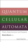 Quantum Cellular Automata: Theory, Experimentation and Prospects