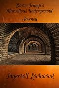 Baron Trump's Marvellous Underground Journey (en Inglés)