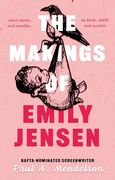 The Makings of Emily Jensen: Tales of Birth, Death and the Weird Stuff In-Between (en Inglés)