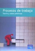 Procesos de Trabajo Casos Practicos: Teoría y Casos Prácticos (in Spanish)