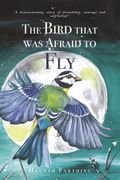 The Bird That Was Afraid to Fly (en Inglés)