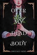 Over my Dead Body (en Inglés)