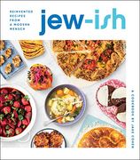 Jew-Ish: A Cookbook: Reinvented Recipes From a Modern Mensch (en Inglés)