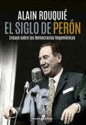 Siglo de Peron Ensayo Sobre las Democracias Hegemonicas