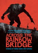 Across the Rainbow Bridge: Stories of Norse Gods and Humans (en Inglés)