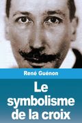 Le symbolisme de la croix (en fre)