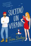 Sucedio un Verano - Tessa Bailey - Ediciones Urano
