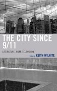 The City Since 9/11: Literature, Film, Television (en Inglés)
