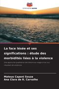 La face lésée et ses significations: étude des morbidités liées à la violence (in French)