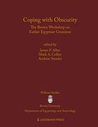 Coping with Obscurity: The Brown Workshop on Earlier Egyptian Grammar (en Inglés)
