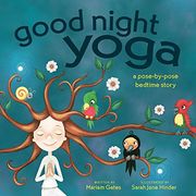 Good Night Yoga: A Pose-By-Pose Bedtime Story (en Inglés)