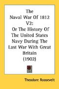 the naval war of 1812 v2: or the history of the united states navy during the last war with great britain (1902)