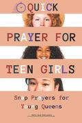 Quick Prayers for Teen Girls: Snap Prayers for Young Queens (en Inglés)