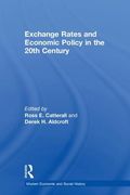 Exchange Rates and Economic Policy in the 20th Century (en Inglés)
