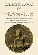 Collected Works of Erasmus: Paraphrases on the Epistles to the Corinthians, Ephesians, Philippans, Colossians, and Thessalonians, Volume 43
