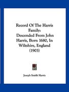 record of the harris family: descended from john harris, born 1680, in wiltshire, england (1903) (en Inglés)