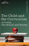 the child and the curriculum including, the school and society (en Inglés)