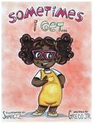 Sometimes I Get...: A Book About Emotions