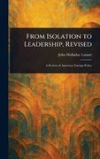 From Isolation to Leadership, Revised (en Inglés)