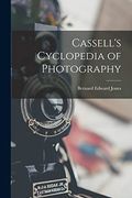 Cassell's Cyclopedia of Photography (en Inglés)