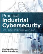Practical Industrial Cybersecurity: Ics, Industry 4.0, and Iiot (en Inglés)