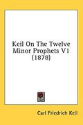 keil on the twelve minor prophets v1 (1878)