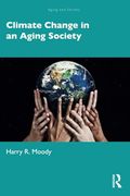 Climate Change in an Aging Society (Aging and Society) (en Inglés)