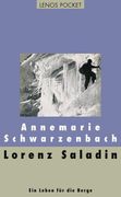 Lorenz Saladin: Ein Leben für die Berge (en Alemán)