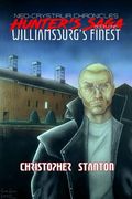 Neo-Crystalia Chronicles Hunter's Saga: Book One: Williamsburg's Finest (en Inglés)