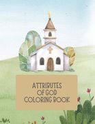 Attributes of God Coloring Book (en Inglés)