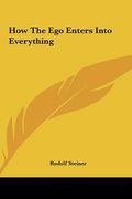 how the ego enters into everything