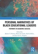 Personal Narratives of Black Educational Leaders: Pathways to Academic Success (Routledge Research in Education) (en Inglés)